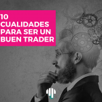 cualidades para ser un buen trader