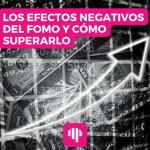 Los efectos negativos del FOMO y cómo superarlo