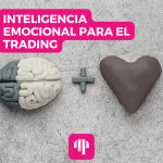 Inteligencia emocional: Un ingrediente clave para el éxito en el trading