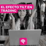 El efecto tilt en trading