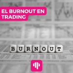 El burnout en trading