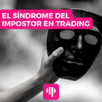 El síndrome del impostor en el trading