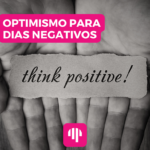 Optimismo para los días negativos en trading: cómo mantener una actitud positiva en tiempos difíciles