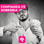 Confianza vs. Soberbia en el Trading